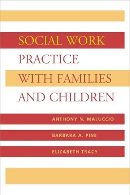 Social Work Practice with Families and Children - Anthony Maluccio,Barbara Pine,Elizabeth M. Tracy - cover