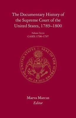The Documentary History of the Supreme Court of the United States, 1789-1800: Volume 7 - cover