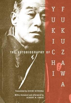 The Autobiography of Yukichi Fukuzawa - Yukichi Fukuzawa - cover