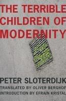 The Terrible Children of Modernity: An Antigenealogical Experiment