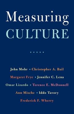 Measuring Culture - John W. Mohr,Christopher A. Bail,Margaret Frye - cover