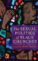 The Sexual Politics of Black Churches
