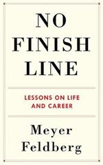 No Finish Line: Lessons on Life and Career