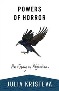 Powers of Horror: An Essay on Abjection