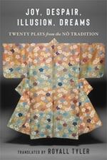 Joy, Despair, Illusion, Dreams: Twenty Plays from the No Tradition