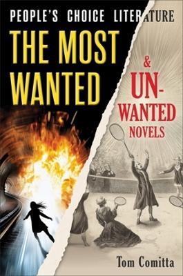 People's Choice Literature: The Most Wanted and Unwanted Novels - Tom Comitta - cover