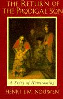 The Return of the Prodigal Son: A Story of Homecoming