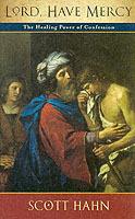 Lord, Have Mercy: The Healing Power of Confession