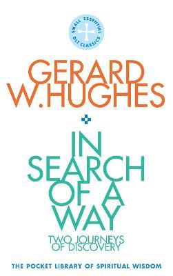 In Search of a Way: The Pocket Library of Spritual Wisdom - Gerard W. Hughes - cover