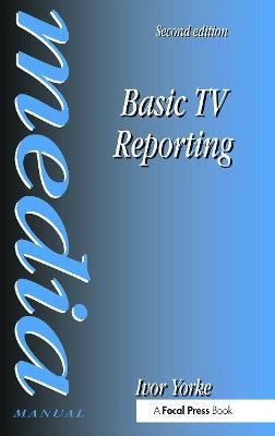 Basic TV Reporting - Ivor Yorke - cover