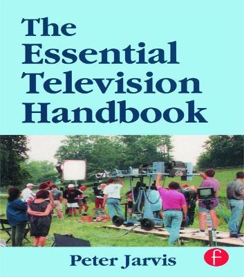 The Essential Television Handbook - Peter Jarvis - cover