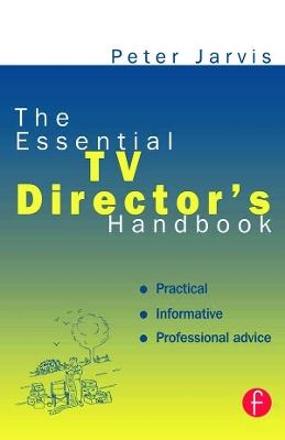 The Essential TV Director's Handbook - Peter Jarvis - cover
