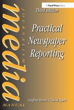 Practical Newspaper Reporting