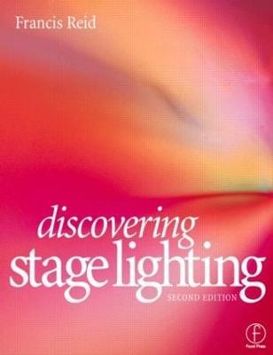Discovering Stage Lighting - Francis Reid - cover