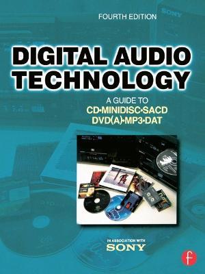 Digital Audio Technology: A Guide to CD, MiniDisc, SACD, DVD(A), MP3 and DAT - cover
