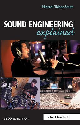 Sound Engineering Explained - Michael Talbot-Smith - cover