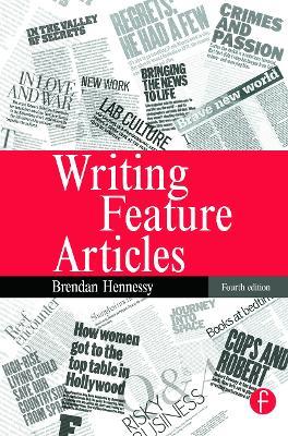 Writing Feature Articles - Brendan Hennessy - cover