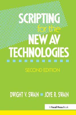 Scripting for the New AV Technologies - Dwight V Swain,Joye R Swain - cover