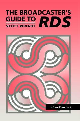 The Broadcaster's Guide to RBDS - Scott Wright - cover