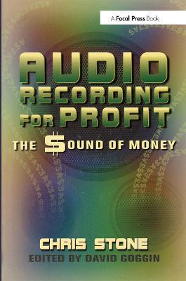 Audio Recording for Profit: The Sound of Money - Chris Stone - cover