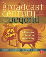 The Broadcast Century and Beyond: A Biography of American Broadcasting