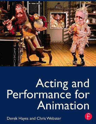 Acting and Performance for Animation - Derek Hayes,Chris Webster - cover