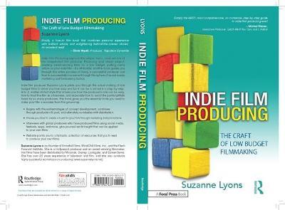 Indie Film Producing: The Craft of Low Budget Filmmaking - Suzanne Lyons - cover