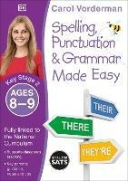 Spelling, Punctuation & Grammar Made Easy, Ages 8-9 (Key Stage 2): Supports the National Curriculum, English Exercise Book