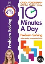 10 Minutes A Day Problem Solving, Ages 9-11 (Key Stage 2): Supports the National Curriculum, Helps Develop Strong Maths Skills