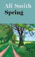 Spring: 'A dazzling hymn to hope’ Observer - Ali Smith - cover