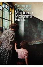 Madame Maigret's Friend: Inspector Maigret #34