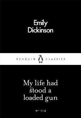 My Life Had Stood a Loaded Gun - Emily Dickinson - cover