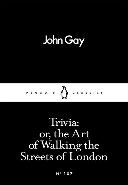 Trivia: or, the Art of Walking the Streets of London