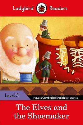 Ladybird Readers Level 3 - The Elves and the Shoemaker (ELT Graded Reader) - Ladybird - cover