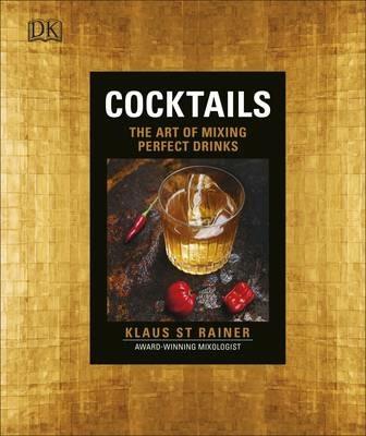 Cocktails: The Art of Mixing Perfect Drinks - Klaus St. Rainer - cover