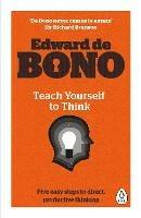 Teach Yourself To Think - Edward de Bono - cover