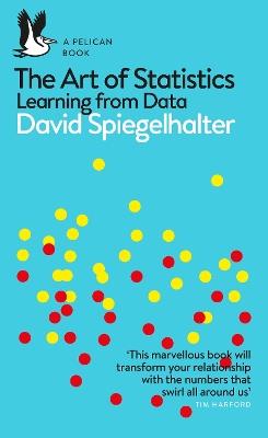 The Art of Statistics: Learning from Data - David Spiegelhalter - cover