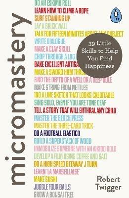 Micromastery: 39 Little Skills to Help You Find Happiness - Robert Twigger - cover
