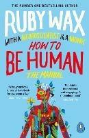 How to Be Human: The Manual - Ruby Wax - cover