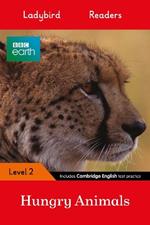 Ladybird Readers Level 2 - BBC Earth - Hungry Animals (ELT Graded Reader)