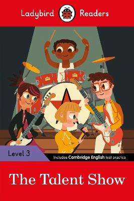 Ladybird Readers Level 3 - The Talent Show (ELT Graded Reader) - Ladybird - cover