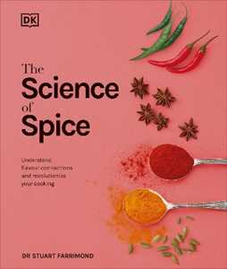 Libro in inglese The Science of Spice: Understand Flavour Connections and Revolutionize your Cooking Stuart Farrimond