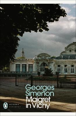 Maigret in Vichy: Inspector Maigret - Georges Simenon - cover