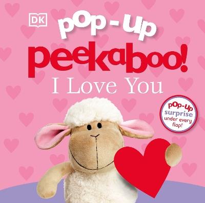 Pop-Up Peekaboo! I Love You - DK - cover