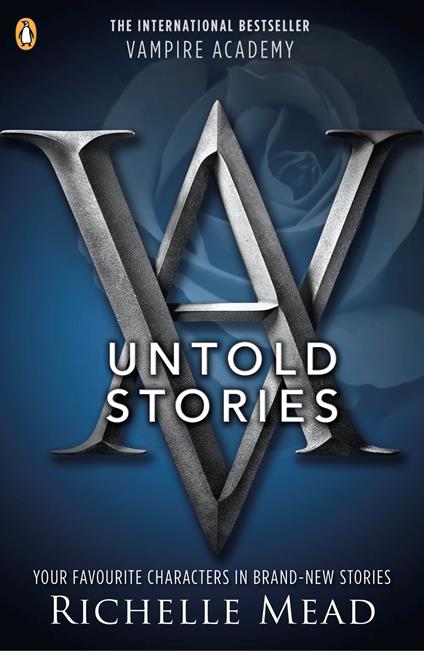 Vampire Academy: The Untold Stories - Richelle Mead - ebook
