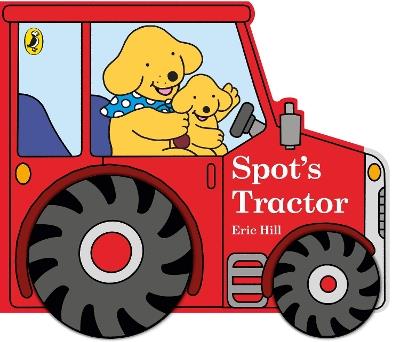 Spot's Tractor: An interactive board book for babies and toddlers - Eric Hill - cover