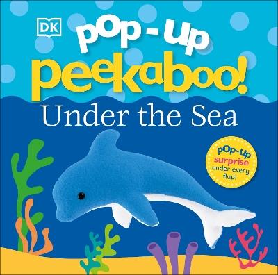 Pop-Up Peekaboo! Under The Sea - DK - cover
