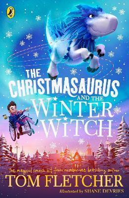 The Christmasaurus and the Winter Witch - Tom Fletcher - cover