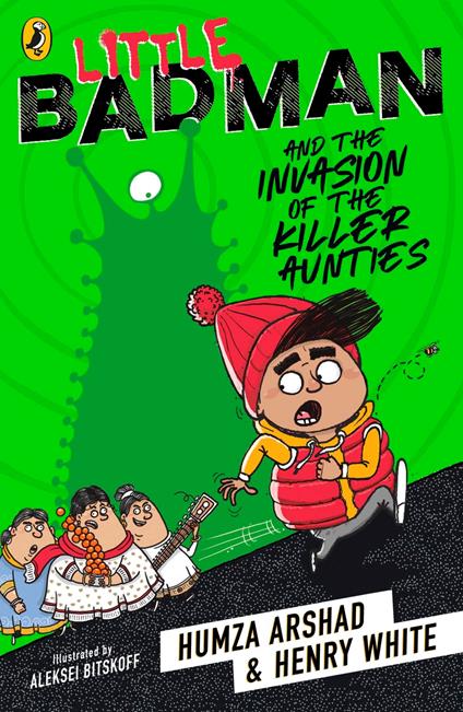 Little Badman and the Invasion of the Killer Aunties - Humza Arshad,Henry White - ebook