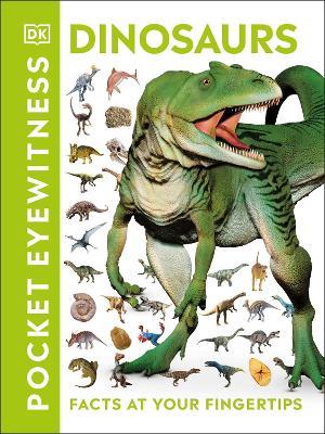 Pocket Eyewitness Dinosaurs: Facts at Your Fingertips - DK - cover